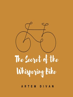 cover image of The Secret of the Whispering Bike